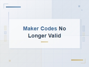 Expired Maker Codes Archive - No Longer Valid