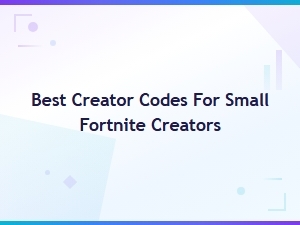 Best Creator Codes to Support Small Fortnite Creators in 2024